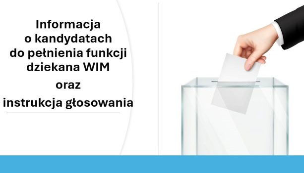 Głosowanie na kandydatów do pełnienia funkcji dziekana WIM